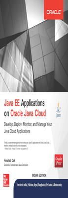 Java EE Applications on Oracle Java Cloud: Develop, Deploy, Monitor, and Manage Your Java Cloud Applications 1st  Edition(English, Paperback, Harshad Oak)