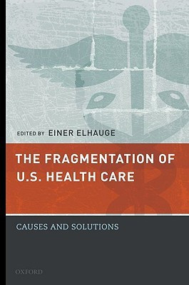 The Fragmentation of U.S. Health Care(English, Hardcover, Elhauge Einer)