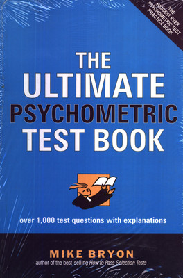 ULTIMATE PSYCHOMETRIC TEST BOOK: OVER 1000 TEST QUESTIONS WITH EXPLANATIONS 01 Edition(English, Paperback, Bryon Mike)