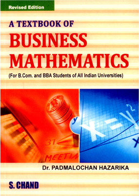A Class Textbook of Business Mathematics(English, Paperback, Padmolochan Hazirika)