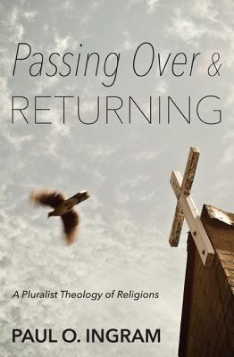 Passing Over and Returning(English, Paperback, Ingram Paul O Professor)