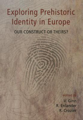 Exploring Prehistoric Identity in Europe(English, Paperback, unknown)