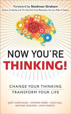 Now You're Thinking!  - Change Your Thinking...Transform Your Life(English, Hardcover, Chartrand Judy)