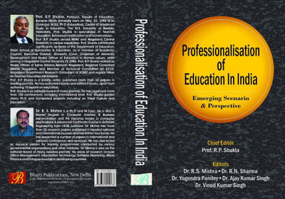 Professionilasation of Education in India:Emerging Scenario & Perspectives(English, Hardcover, Prof. R.K. Shukla,Dr. R.S. Mishra,Dr.R.N. Sharma, Dr. Y. Panday,Dr. Ajay Kumar Singh,Dr.V K Singh) Professionilasation of Education in India:Emerging Scenario & Perspectives(English, Hardcover, Prof. R.K. Shukla,Dr. R.S. Mishra,Dr.R.N. Sharma, Dr. Y. Panday,Dr. Ajay Kumar Singh,Dr.V K Singh)