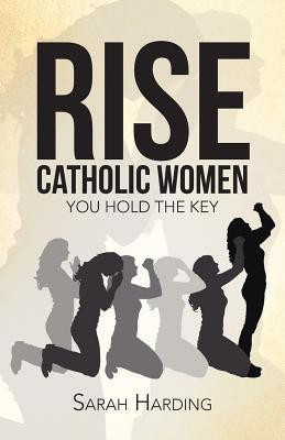 Rise Catholic Women(English, Paperback, Harding Sarah)