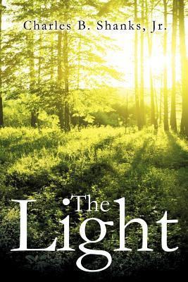 The Light(English, Paperback, Shanks Charles B Jr)
