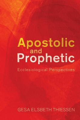 Apostolic and Prophetic(English, Paperback, Thiessen Gesa Elsbeth)