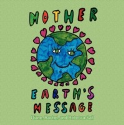 Mother Earth's Message(English, Paperback, Diane Rachel, Rebecca Sall)