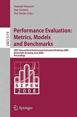 Performance Evaluation: Metrics, Models and Benchmarks(English, Paperback, unknown)