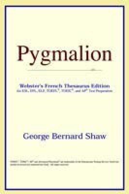 Pygmalion (Webster's French Thesaurus Edition)(English, Paperback, Icon Reference)