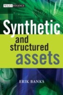 Synthetic and Structured Assets illustrated edition Edition(English, Hardcover, Banks Erik)