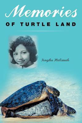 Memories of Turtle Land(English, Paperback, Halimah Tengku)