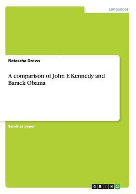 A comparison of John F. Kennedy and Barack Obama(English, Paperback, Drews Natascha)