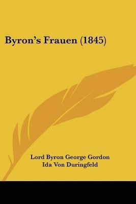 Byron's Frauen (1845)(German, Paperback, Gordon Lord Byron George)