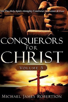 Conquerors for Christ, Volume 5(English, Hardcover, Robertson Michael James)