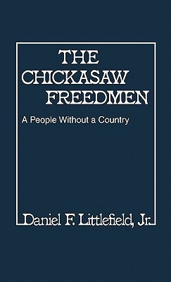The Chickasaw Freedmen(English, Hardcover, Littlefield Daniel F.)