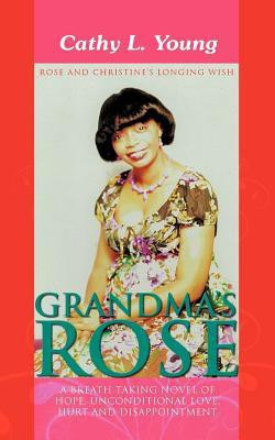 Grandma's Rose(English, Paperback, Young Cathy L.)
