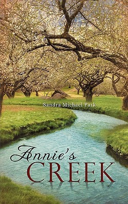 Annie's Creek(English, Paperback, Park Sandra Michael)