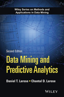 Data Mining and Predictive Analytics, 2nd Ed(English, Paperback, Larose Daniel T.)