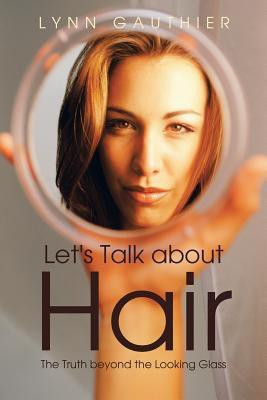 Let's Talk about Hair(English, Paperback, Gauthier Lynn)