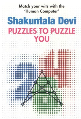 Puzzles to Puzzle You(English, Paperback, Shakuntala Devi)