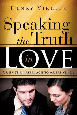 Speaking the Truth in Love(English, Paperback, Virkler Henry)