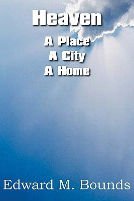 Heaven(English, Paperback, Bounds Edward M)