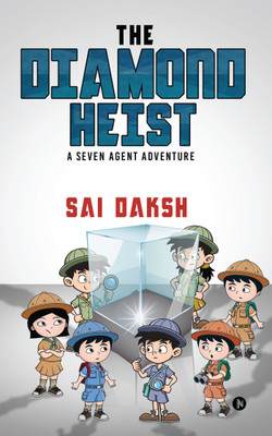 The Diamond Heist  - A Seven Agent Adventure(English, Paperback, Sai Daksh)