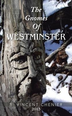The Gnomes Of Westminster(English, Paperback, Chenier B. Vincent)