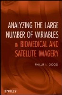 Analyzing the Large Number of Variables in Biomedical and Satellite Imagery(English, Paperback, Good Phillip I.)