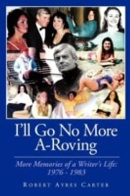 I'll Go No More A-Roving(English, Paperback, Carter Robert Ayres)