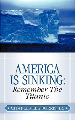 America Is Sinking(English, Paperback, Burris Charles Lee Jr)