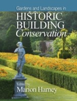 Gardens and Landscapes in Historic Building Conservation(English, Hardcover, Harney Marion)