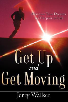 Get Up and Get Moving(English, Paperback, Walker Jerry)