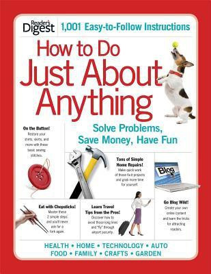 How to Do Just about Anything(English, Paperback, Editors of Reader's Digest)