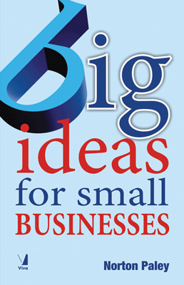 Big Ideas for Small Businesses(English, Paperback, Paley Norton)