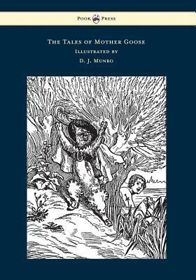 The Tales of Mother Goose - Illustrated by D. J. Munro(English, Paperback, Perrault Charles)