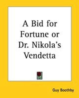 A Bid for Fortune or Dr. Nikola's Vendetta(English, Paperback, Boothby Guy)