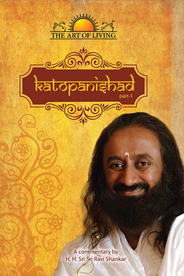 Katopnishad From The Art Of Living(English, Paperback, Gurudev Sri Sri Ravi Shankar)