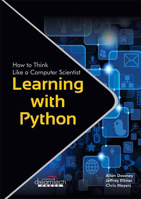Learning with Python  - How to Think Like a Computer Scientist(English, Paperback, Meyers Chris)