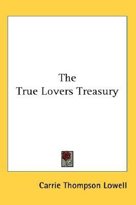 The True Lovers Treasury(English, Paperback, Lowell Carrie Thompson)