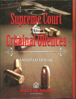 Supreme Court on Criminal Offences(English, Hardcover, Anoopam Modak)