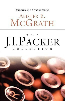 The J.I. Packer Collection(English, Paperback, Packer J I Prof PH.D)