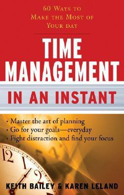 Time Management in an Instant(English, Paperback, Bailey Keith)