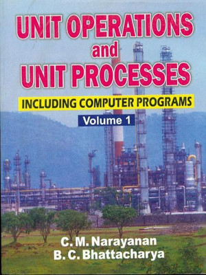 Unit Operations and Unit Processes: v. 1(English, Paperback, Narayanan C.M.)