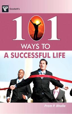 101 Ways to a Successful Life(English, Paperback, Bhalla Prem P.)