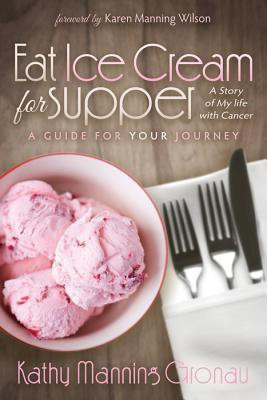 Eat Ice Cream for Supper(English, Paperback, Gronau Kathy Manning)