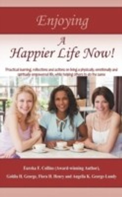 Enjoying A Happier Life Now!(English, Paperback, Collins Eureka F.)