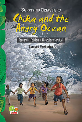 Surviving Disasters: Chika and the Angry Ocean (Tsunami, Folklore, Miraculous Survival)(English, Paperback, Mukherjee Suroopa)