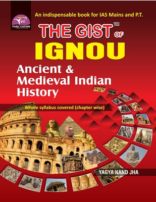 THE GIST OF IGNOU (ANCIENT & MEDIEVAL INDIAN HISTORY)(English, Paperback, Yagya Nand Jha)